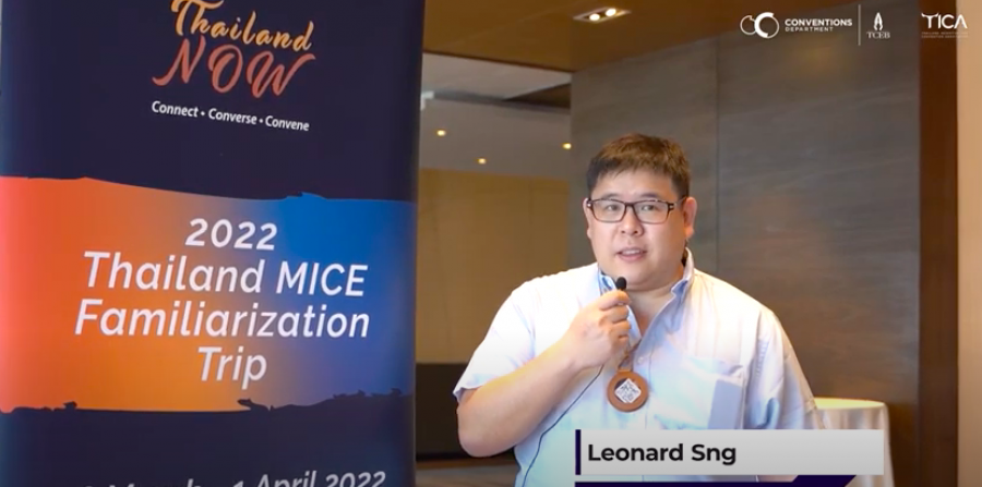 2022 Thailand MICE Familiarization Trip Testimonial: Mr.Leonard Sng from The Meeting Lab