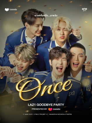 “ONCE” LAZ1 GOODBYE PARTY PRESENTED BY LAZADA