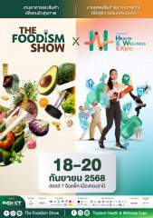 The Foodism Show X Thailand Health & Wellness Expo 2025