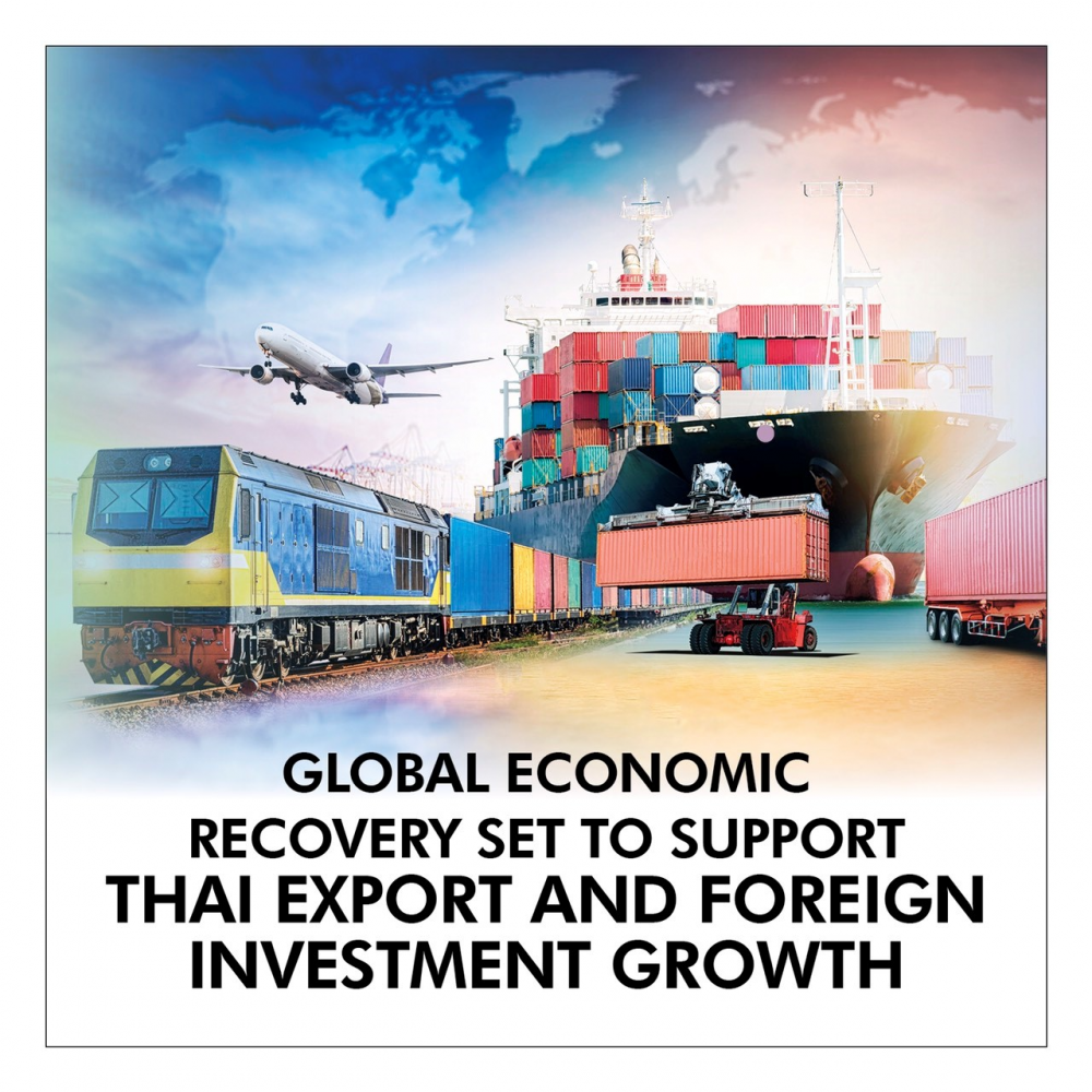 Global Economic Recovery Set to Support Thai Export and Foreign Investment Growth 